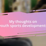 My thoughts on youth sports developments