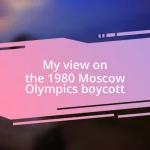 My view on the 1980 Moscow Olympics boycott