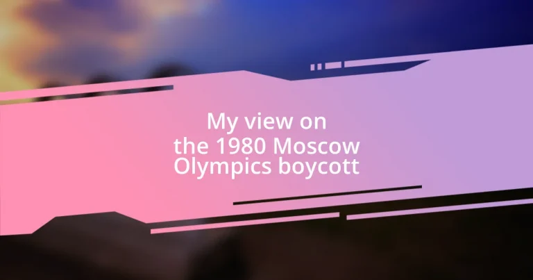 My view on the 1980 Moscow Olympics boycott