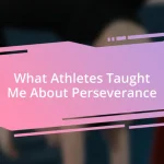 What Athletes Taught Me About Perseverance