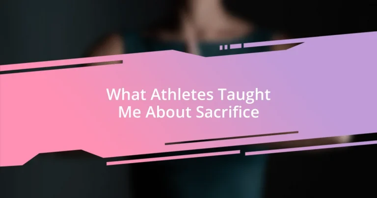 What Athletes Taught Me About Sacrifice