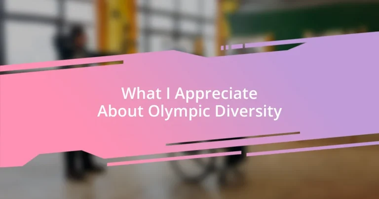 What I Appreciate About Olympic Diversity