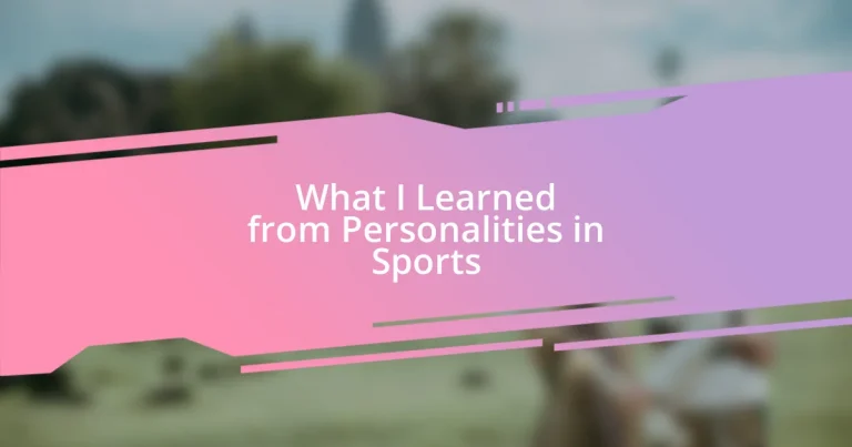 What I Learned from Personalities in Sports