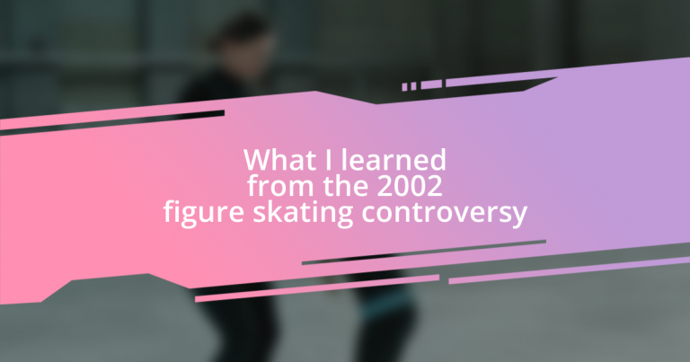 What I learned from the 2002 figure skating controversy