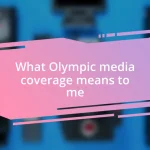 What Olympic media coverage means to me