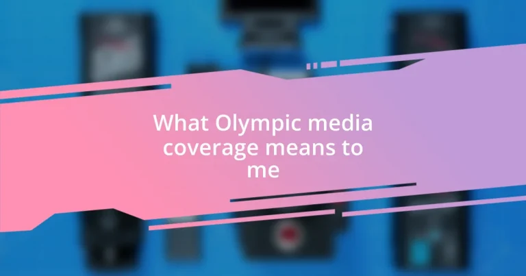 What Olympic media coverage means to me