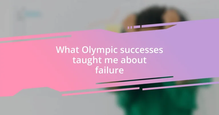 What Olympic successes taught me about failure