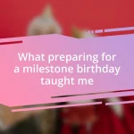 What preparing for a milestone birthday taught me