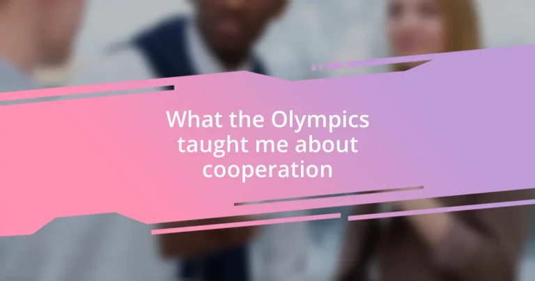 What the Olympics taught me about cooperation