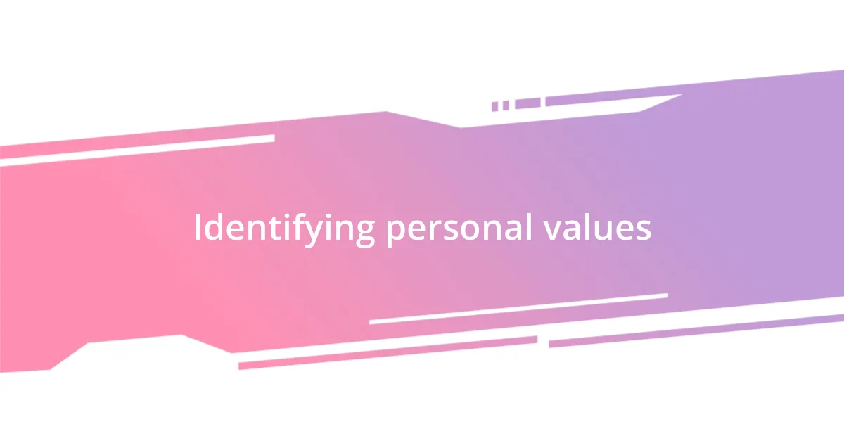 Identifying personal values