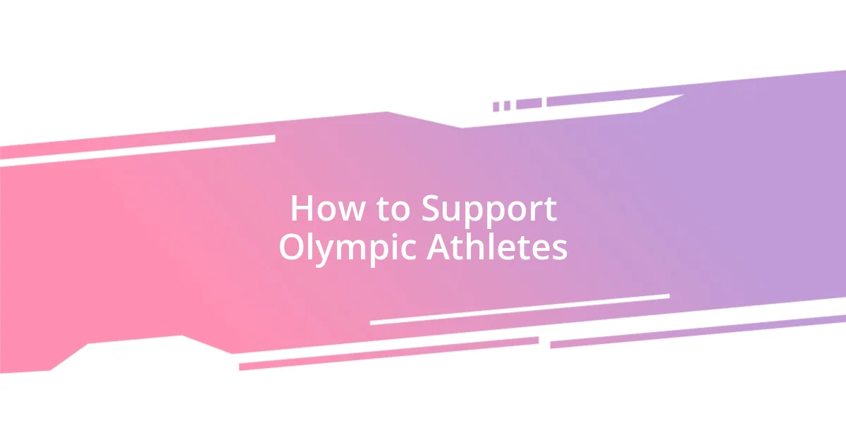 How to Support Olympic Athletes