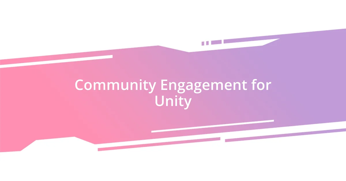 Community Engagement for Unity