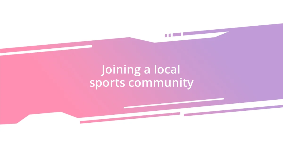 Joining a local sports community