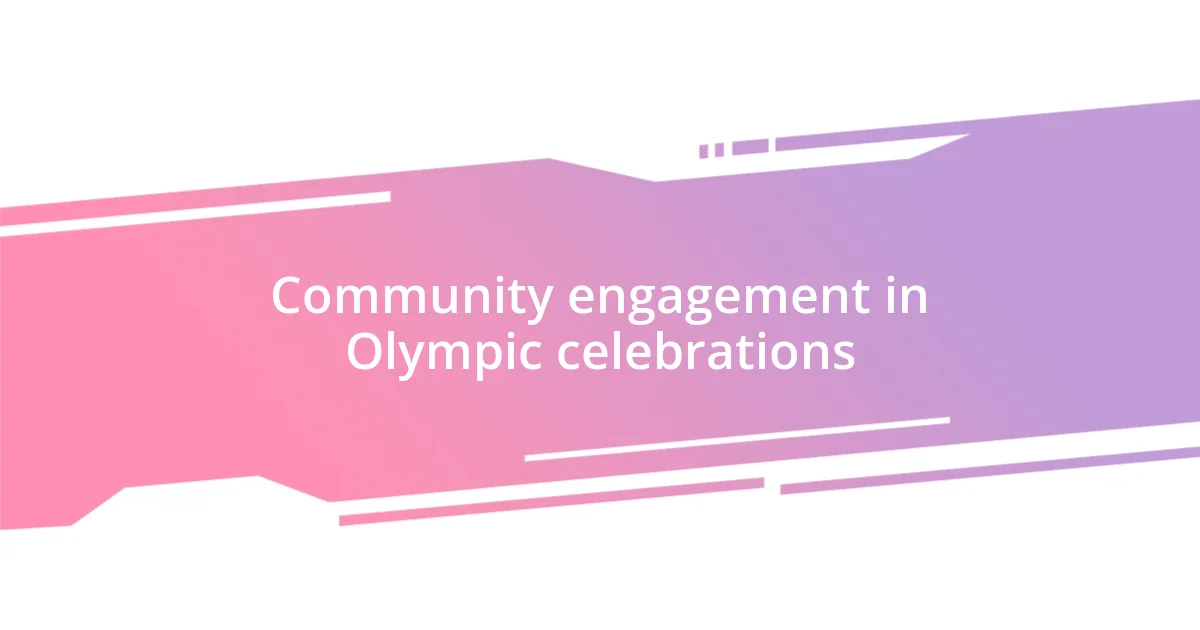 Community engagement in Olympic celebrations